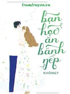 Bạn Học, Ăn Bánh Nếp Không