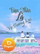 Bạn Thân Là Vợ Tương Lai