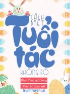 Cách Biệt Tuổi Tác Không Rõ