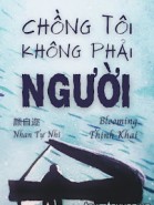 Chồng Tôi Không Phải Người