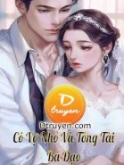 Cô Vợ Nhỏ Và Tổng Tài Bá Đạo