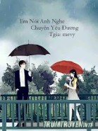 Em Nói Anh Nghe Chuyện Yêu Đương