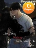 Gió Đông Không Lạnh Bằng Anh