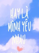 Hay Là Mình Yêu Nhau