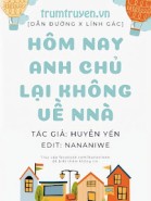 Hôm Nay Anh Chủ Lại Không Về Nhà