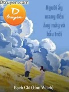 Người Ấy Mang Đến Áng Mây Và Bầu Trời