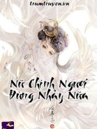 Nữ Chính Ngươi Đừng Nhảy Nữa