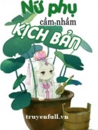 Nữ Phụ Cầm Nhầm Kịch Bản