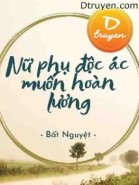 Nữ Phụ Độc Ác Muốn Hoàn Lương