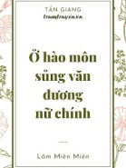 Ở Hào Môn Sủng Văn Làm Nữ Chính