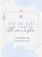 Sau Khi Biết Cốt Truyện Tôi HE Với Nữ Phụ