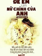 Để Em Làm Nữ Chính Của Anh