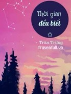 Thời Gian Đều Biết