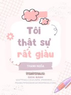 Tôi Thật Sự Rất Giàu