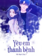 Yêu Em Thành Bệnh